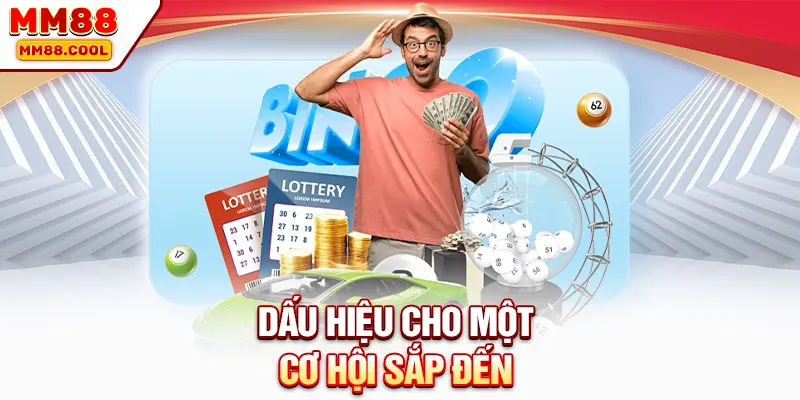 Dấu hiệu cho một cơ hội sắp đến