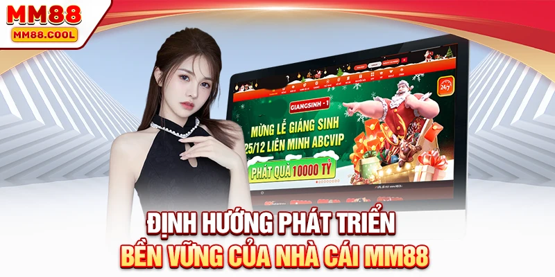 Định hướng phát triển bền vững của nhà cái MM88