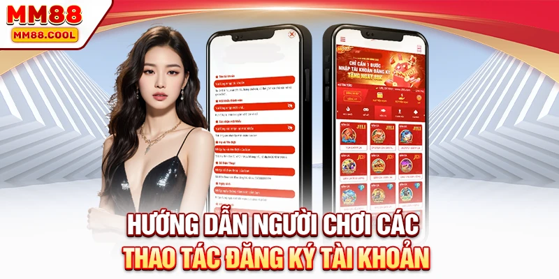 Hướng dẫn người chơi các thao tác đăng ký tài khoản