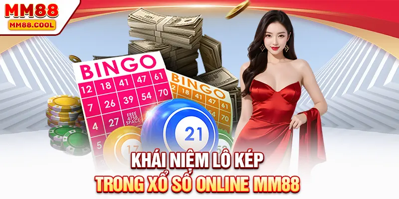 Khái niệm lô kép trong xổ số online MM88