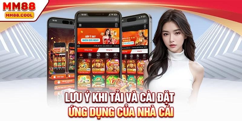 Hội viên nên lưu ý khi tải ứng dụng của nhà cái
