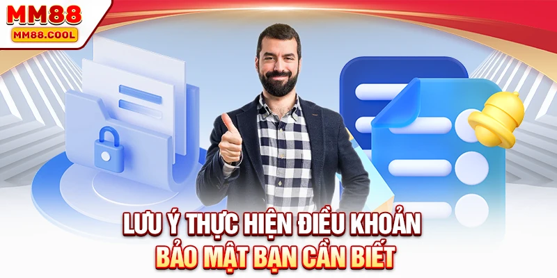 Lưu ý thực hiện điều khoản bảo mật bạn cần biết