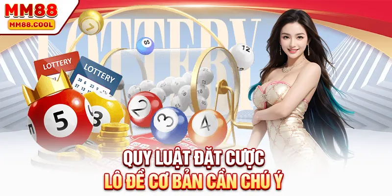 Quy luật đặt cược lô đề cơ bản cần chú ý