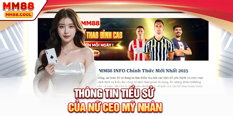 Thông tin tiểu sử của nữ CEO Mỹ Nhân