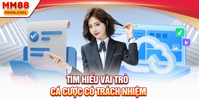 Tìm hiểu vài trò cá cược có trách nhiệm